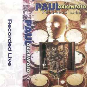 FLAC Paul Oakenfold - Recorded Live