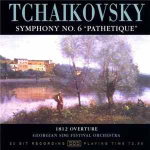 FLAC Tchaikovsky, Georgian SIMI Festival Orchestra - Symphony No.6 "Pathetique" / 1812 Overture