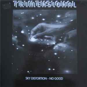 FLAC Sky Distortion - No Good