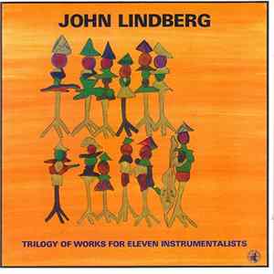 FLAC John Lindberg - Trilogy Of Works For Eleven Instrumentalists