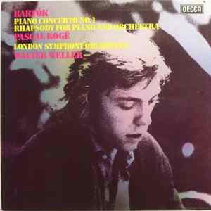 FLAC Béla Bartók - Pascal Rogé / London Symphony Orchestra / Walter Weller - Piano Concerto No. 1 / Rhapsody For Piano And Orchestra