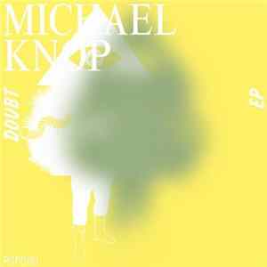 FLAC Michael Knop - Doubt EP