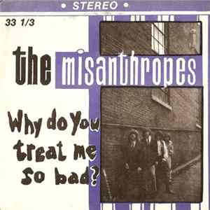 FLAC The Misanthropes - Why Do You Treat Me So Bad?