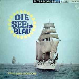 FLAC Trio Melodicon - Die See Ist Blau