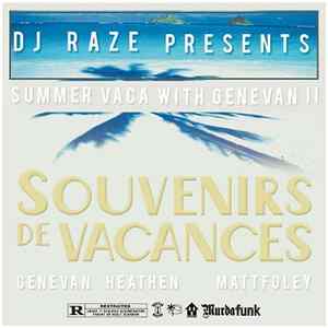 FLAC DJ Raze Presents Genevan Heathen & Mattfoley - Summer Vaca With Genevan II : Souvenirs De Vacances