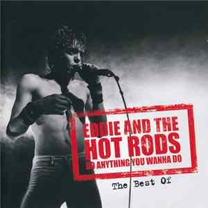 FLAC Eddie And The Hot Rods - Do Anything You Wanna Do - The Best Of