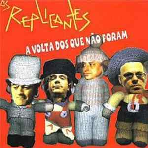 FLAC Os Replicantes - A Volta Dos Que Não Foram