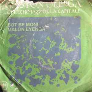 FLAC Gaston Olinga ,Et L'Echo Jazz De La Capitale - Bot Be Moni / Malon Eyenga