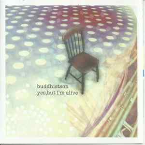 FLAC Buddhistson - Yes, But I'm Alive