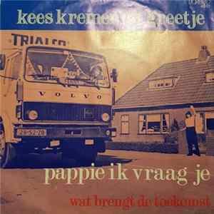 FLAC Kees Kremer En Greetje - Pappie Ik Vraag Je