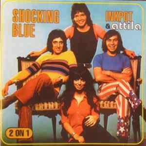 FLAC Shocking Blue - Inkpot & Attila