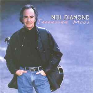 FLAC Neil Diamond - Tennessee Moon