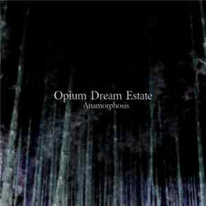 FLAC Opium Dream Estate - Anamorphosis