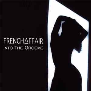 FLAC French Affair - Into The Groove