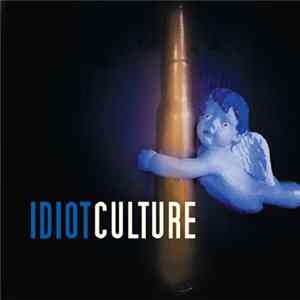 FLAC Idiot Culture - Idiot Culture