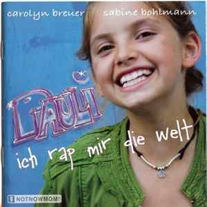 FLAC Pauli , Carolyn Breuer, Sabine Bohlmann - Ich Rap Mir Die Welt