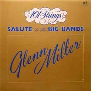 FLAC 101 Strings - Salute To The Big Bands - Glenn Miller