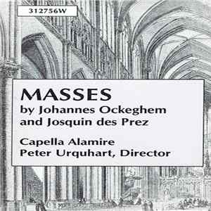 FLAC Johannes Ockeghem, Josquin Des Prez, Capella Alamire, Peter Urquhart - Masses