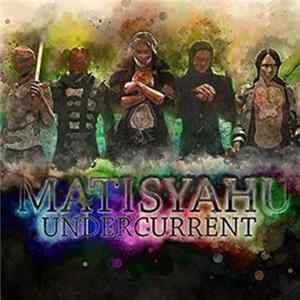 FLAC Matisyahu - Undercurrent