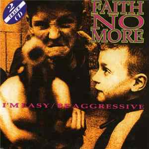 FLAC Faith No More - I'm Easy / Be Aggressive