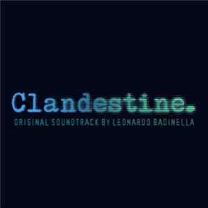 FLAC Leonardo Badinella - Clandestine Soundtrack