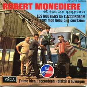 FLAC Robert Monédière Et Ses Compagnons - Les Routiers De L'Accordéon Sous Le Beau Ciel Corrézien