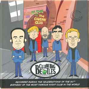 FLAC Clube Big Beatles - Alive At The Cavern Club - The Birthday Box