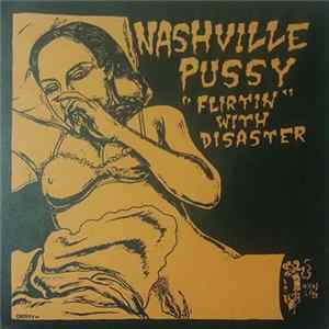 FLAC Nashville Pussy / The Candysnatchers - "Flirtin" With Disaster
