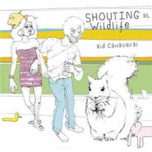 FLAC Kid Canaveral - Shouting At Wildlife