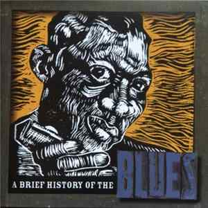 FLAC Various - A Brief History Of The Blues