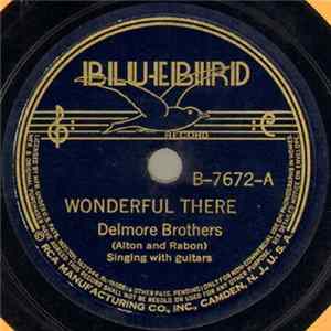 FLAC Delmore Brothers - Wonderful There / Need The Prayers