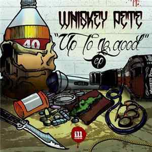 FLAC Whiskey Pete - Up To No Good EP
