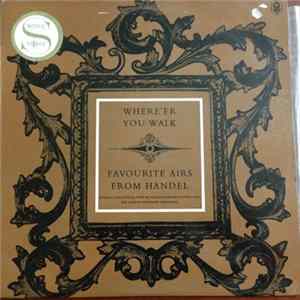 FLAC Handel / Richard Lewis With Sir Malcolm Sargent Conducting The London Symphony Orchestra - Where'er You Walk - Favourite Airs From Handel