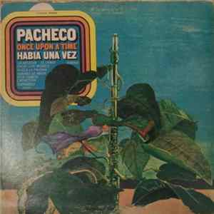 FLAC Pacheco, Pacheco Y Su Orquesta - Once Upon A Time Habia Una Vez