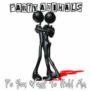 FLAC Party Animals - Do You Want To Hold Me