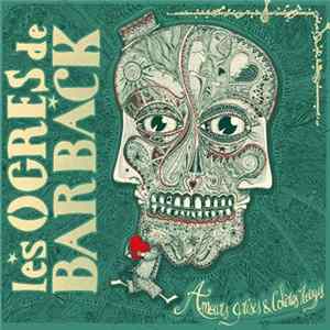 FLAC Les Ogres De Barback - Amours grises & colères rouges