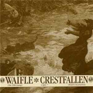 FLAC Waifle / Crestfallen - A Split 7"