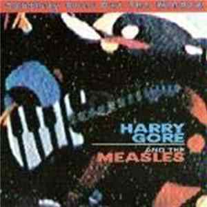 FLAC Harry Gore & The Measles - Subtlety Goes Out The Window