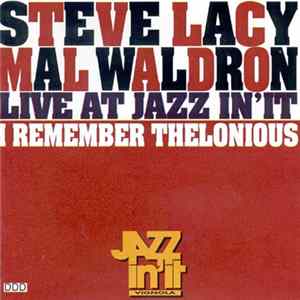 FLAC Steve Lacy / Mal Waldron - Live At Jazz In'It - I Remember Thelonious