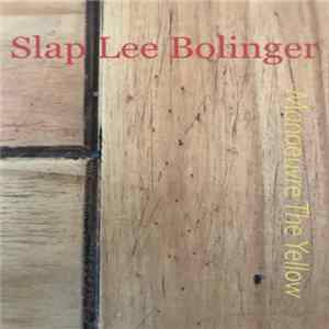FLAC Slap Lee Bolinger - Manoeuvre The Yellow