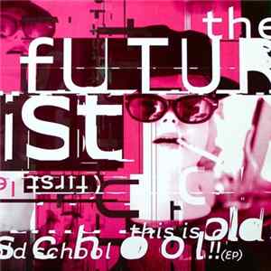 FLAC The Futurist - This Is Old School!! (EP)