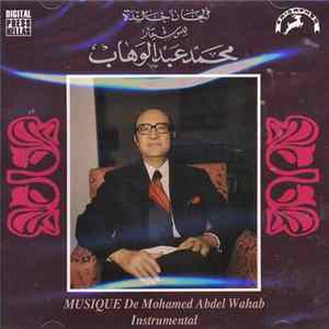 FLAC Mohamed Abdel Wahab = محمد عبد الوهاب - الحان خالدة = Musique De Mohamed Abdel Wahab (Instrumental)