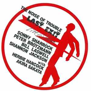 FLAC Last Exit - The Noise Of Trouble (Live In Tokyo)