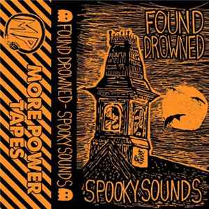 FLAC Found Drowned - Spooky Sounds