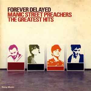 FLAC Manic Street Preachers - Forever Delayed - The Greatest Hits