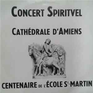 FLAC Orchestre De L'Association Des Concerts Du Conservatoire National D'Amiens - Cercle Des Orphéonistes - Chorale "Alléluia" - Ensemble Vocal Du Conservatoire - Centenaire De L'Ecole Saint-Martin - Cathédrale D'Amiens