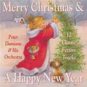 FLAC Peter Damiano & His Orchestra - Merry Christmas & A Happy New Year