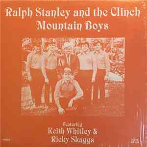 FLAC Ralph Stanley And The Clinch Mountain Boys Featuring Keith Whitley & Ricky Skaggs - Ralph Stanley And The Clinch Mountain Boys