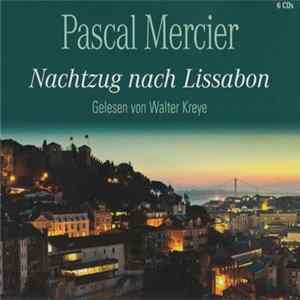 FLAC Pascal Mercier - Nachtzug Nach Lissabon