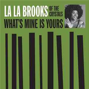 FLAC La La Brooks Of The Crystals - What's Mine Is Yours